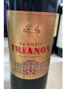 2017 Le Petit Trianon Saint Emilion Red Wine